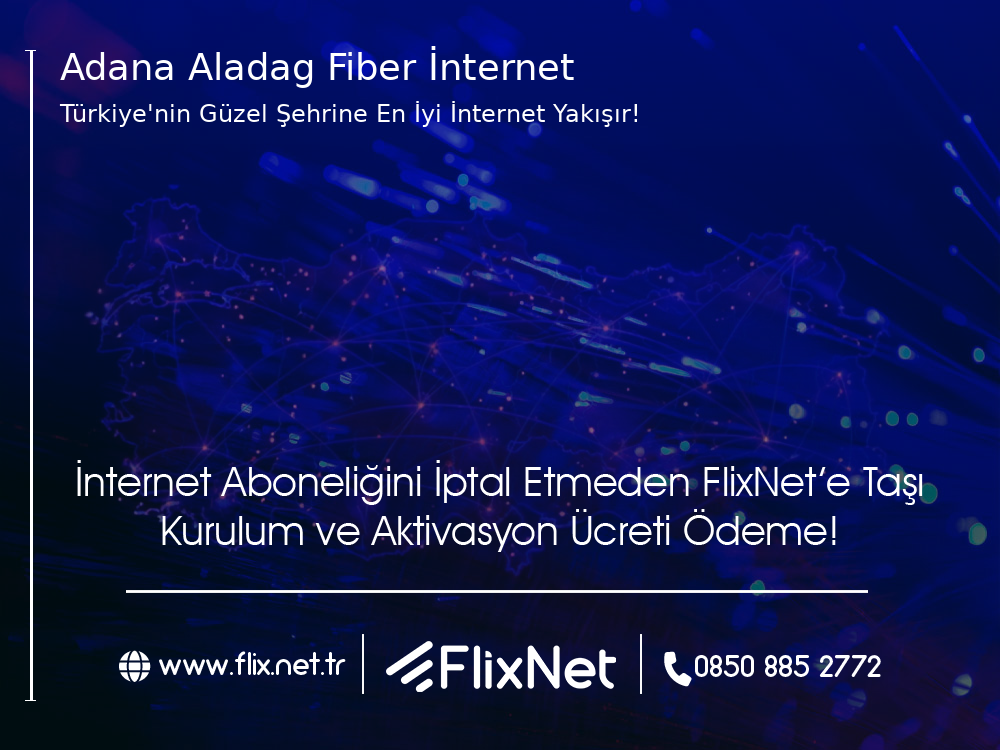 Adana Aladağ Fiber İnternet
