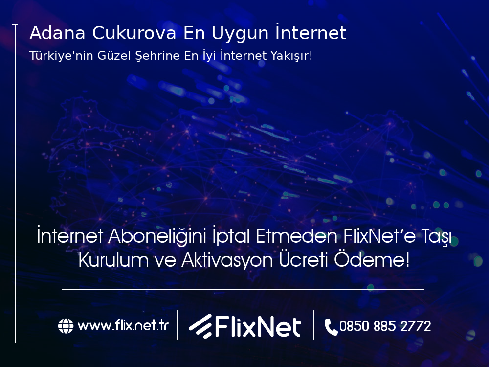 Adana Çukurova En Uygun İnternet