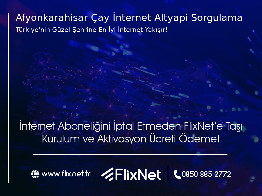 Afyonkarahisar Çay İnternet Altyapı Sorgulama