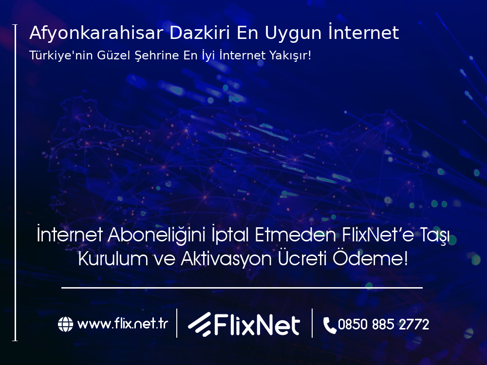 Afyonkarahisar Dazkırı En Uygun İnternet