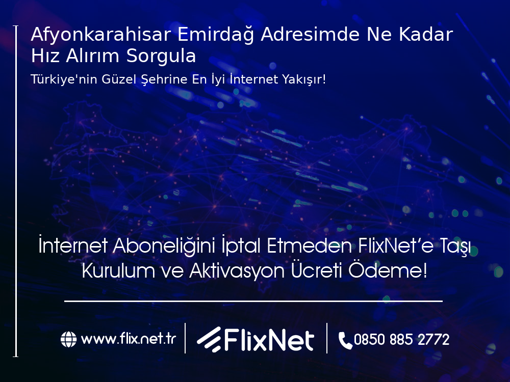 Afyonkarahisar Emirdağ Adresimde Ne Kadar Hız Alırım Sorgula