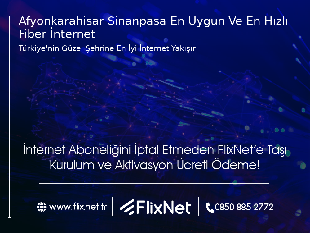 Afyonkarahisar Sinanpaşa En Uygun ve En Hızlı Fiber İnternet
