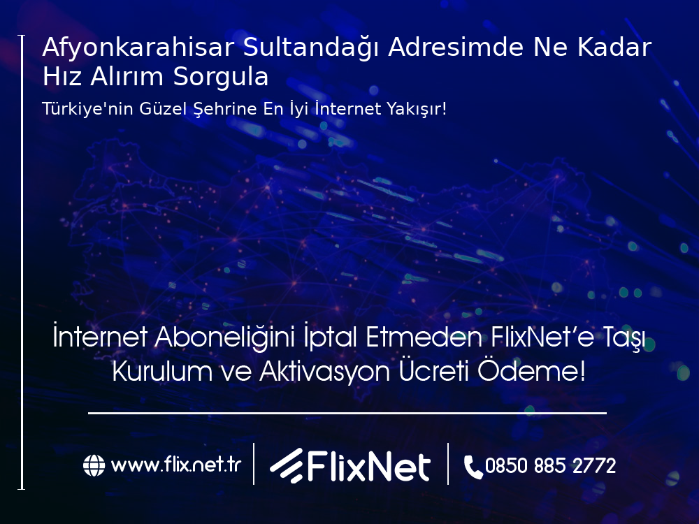 Afyonkarahisar Sultandağı Adresimde Ne Kadar Hız Alırım Sorgula