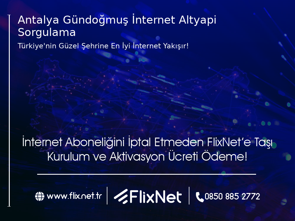 Antalya Gündoğmuş İnternet Altyapı Sorgulama