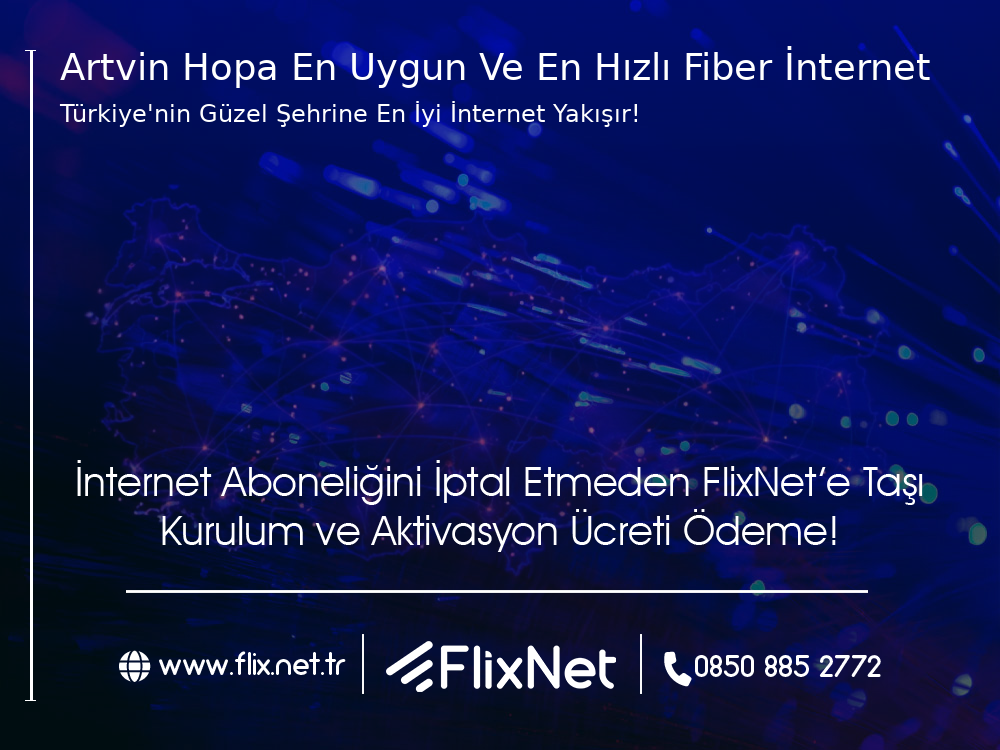 Artvin Hopa En Uygun ve En Hızlı Fiber İnternet