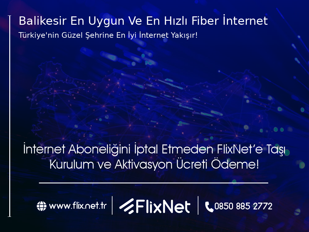 Balıkesir  En Uygun ve En Hızlı Fiber İnternet
