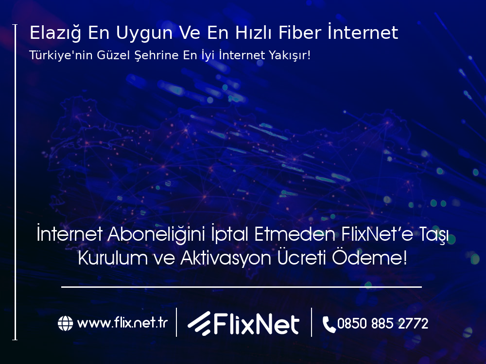 Elâzığ  En Uygun ve En Hızlı Fiber İnternet