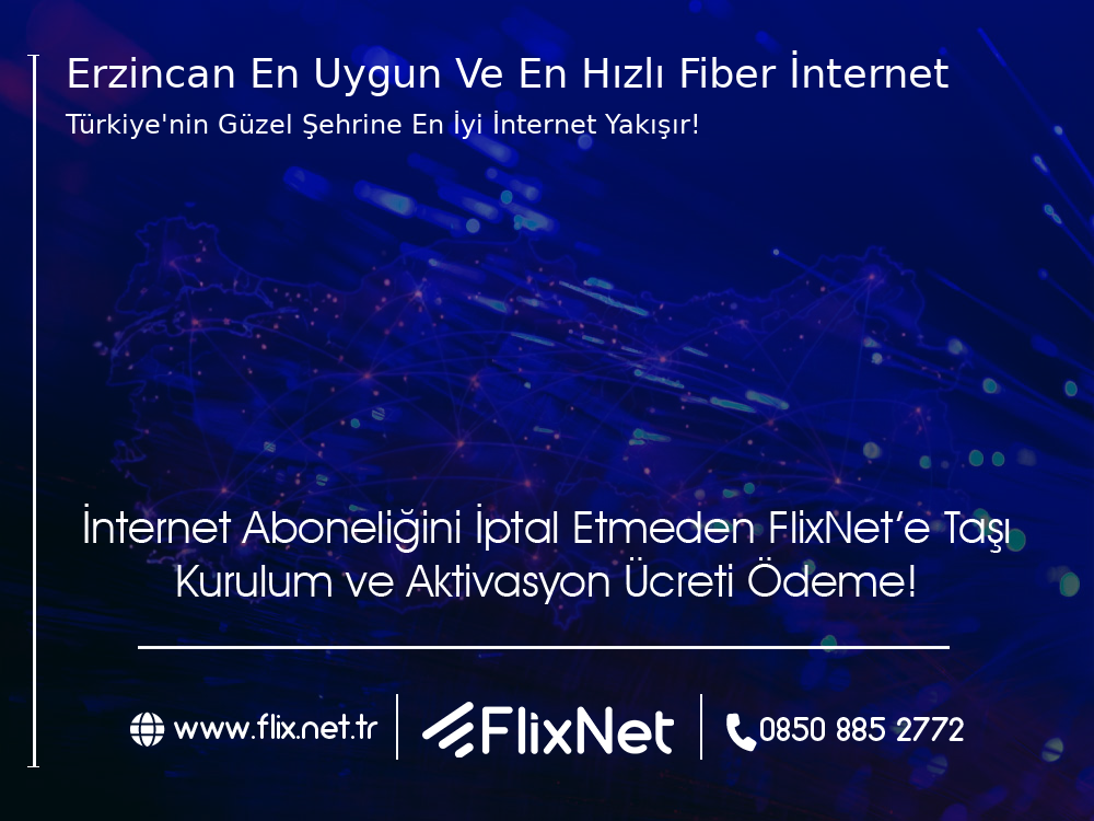 Erzincan  En Uygun ve En Hızlı Fiber İnternet
