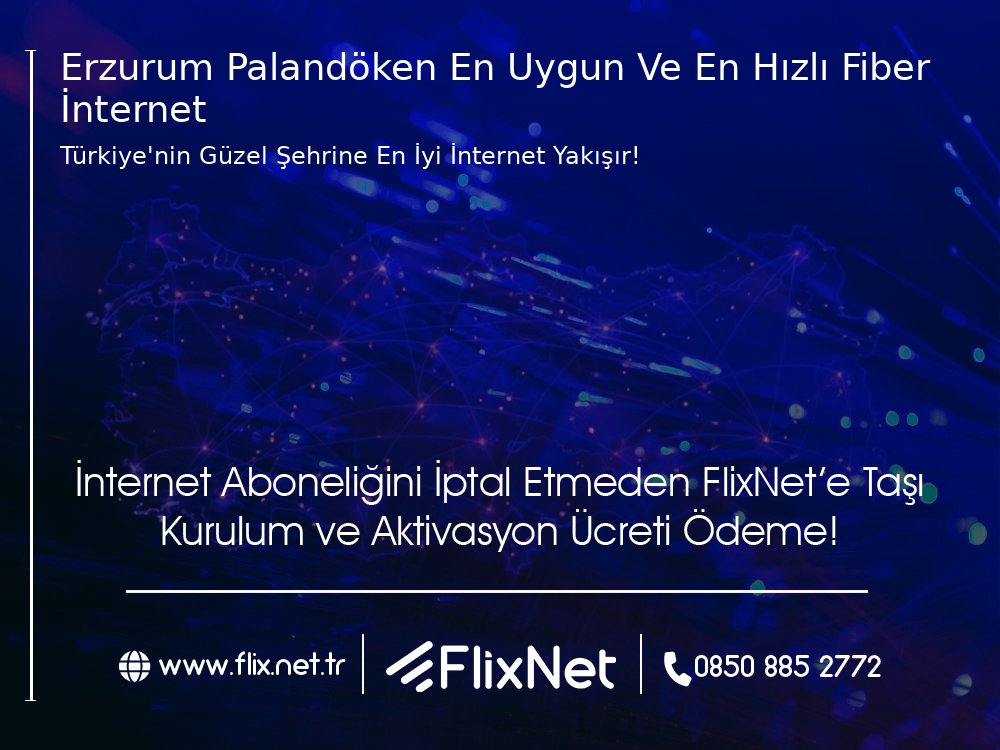Erzurum Palandöken En Uygun ve En Hızlı Fiber İnternet
