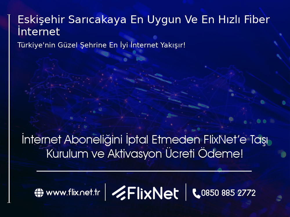 Eskişehir Sarıcakaya En Uygun ve En Hızlı Fiber İnternet