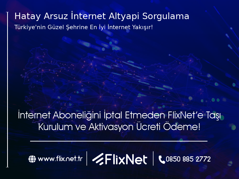 Hatay Arsuz İnternet Altyapı Sorgulama