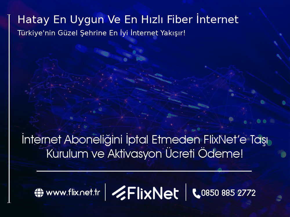 Hatay  En Uygun ve En Hızlı Fiber İnternet