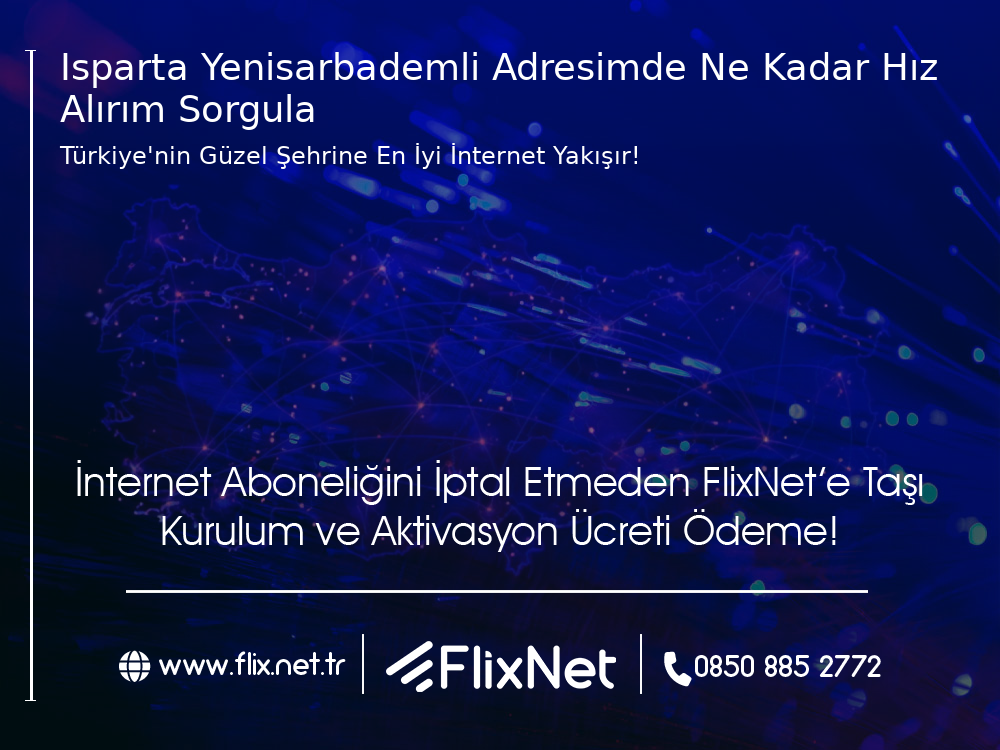 Isparta Yenişarbademli Adresimde Ne Kadar Hız Alırım Sorgula