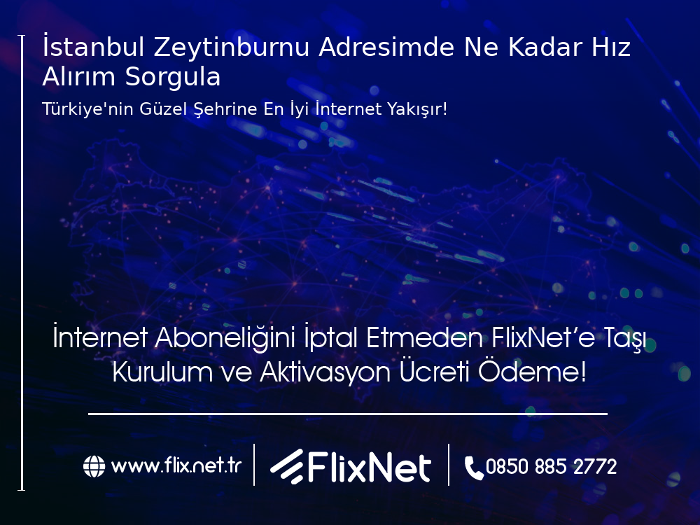 İstanbul Zeytinburnu Adresimde Ne Kadar Hız Alırım Sorgula