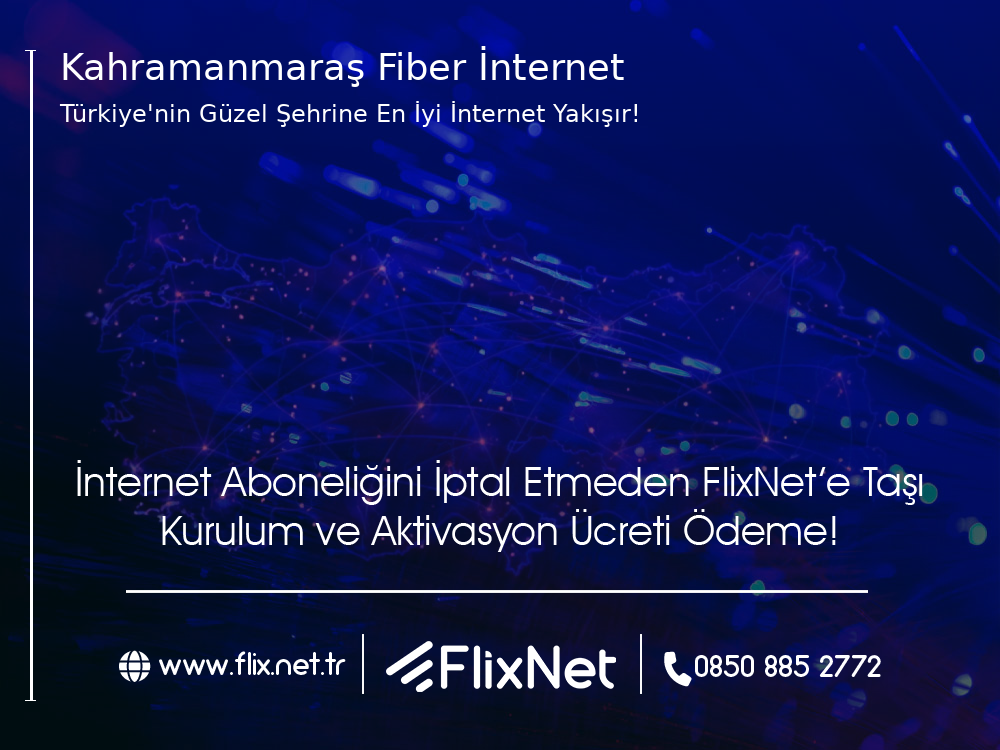 Kahramanmaraş  Fiber İnternet