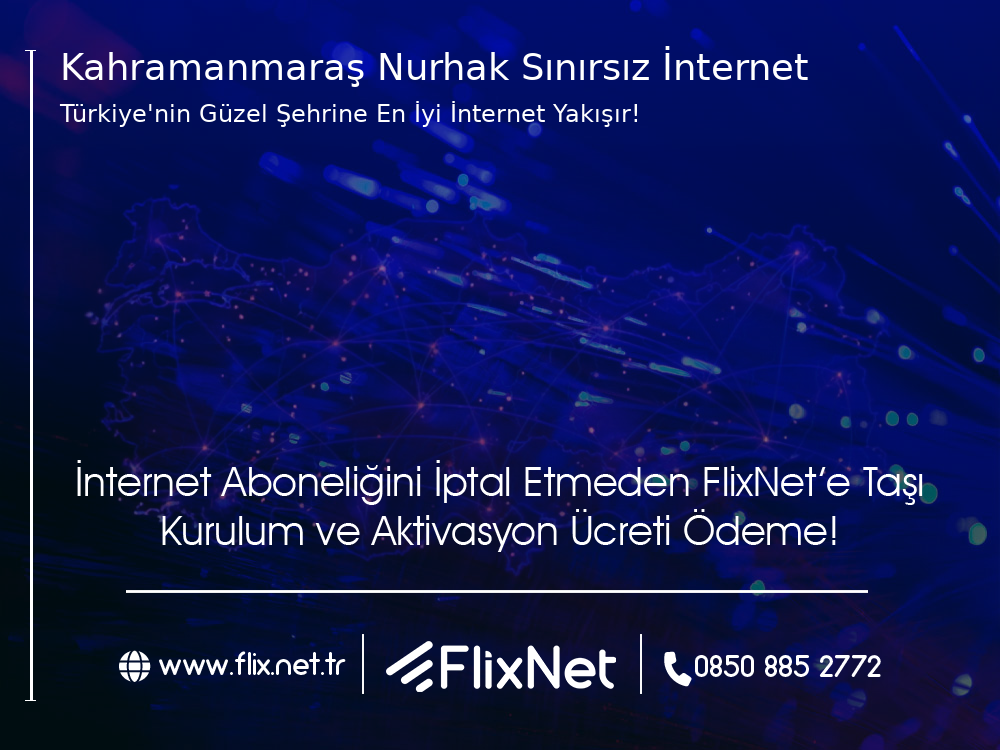 Kahramanmaraş Nurhak Sınırsız İnternet