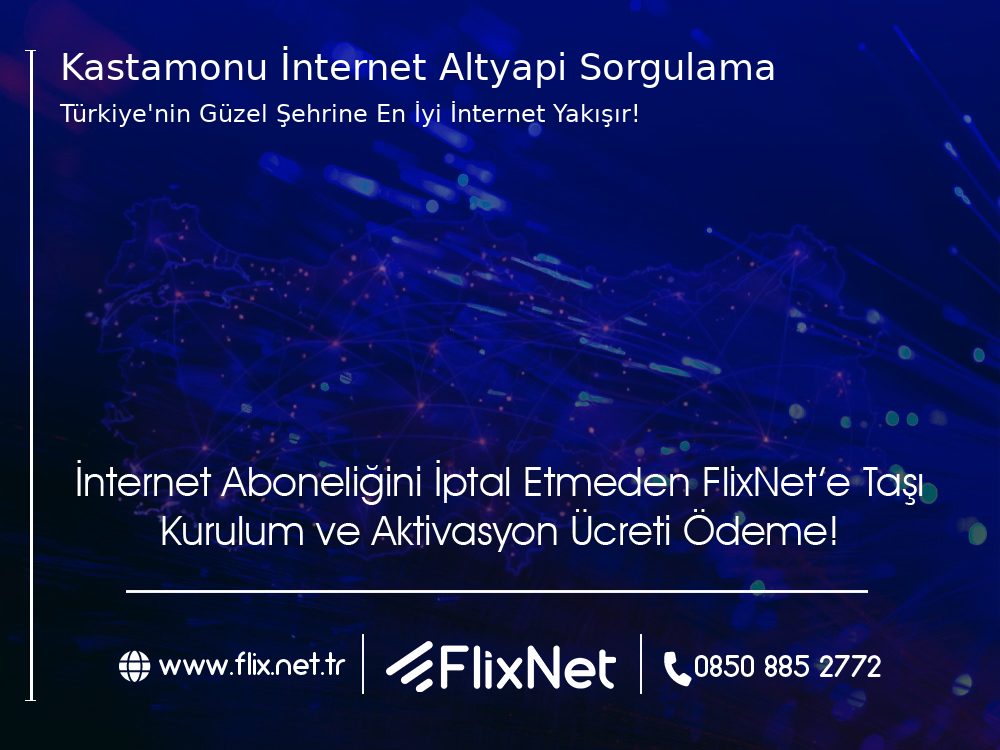 Kastamonu  İnternet Altyapı Sorgulama