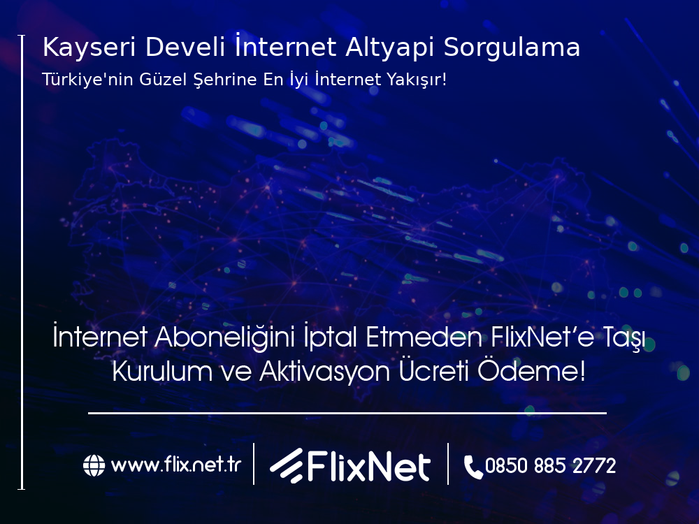 Kayseri Develi İnternet Altyapı Sorgulama