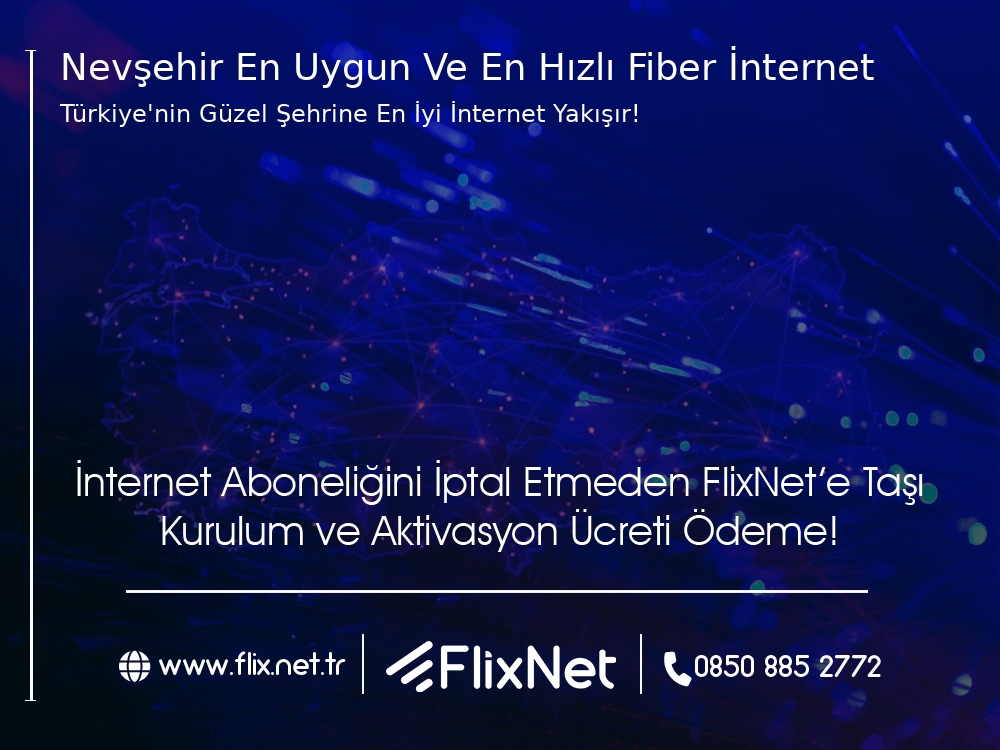 Nevşehir  En Uygun ve En Hızlı Fiber İnternet