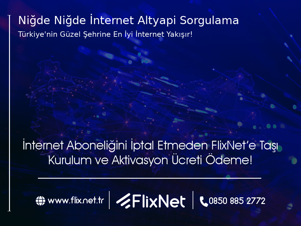 Niğde Niğde İnternet Altyapı Sorgulama