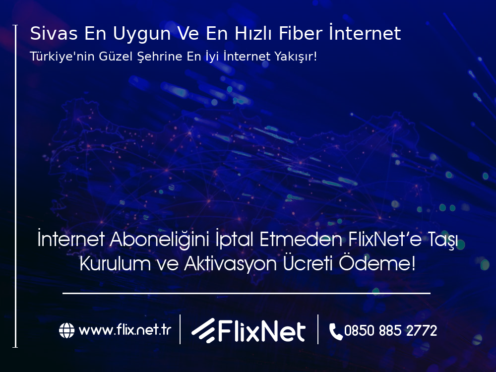 Sivas  En Uygun ve En Hızlı Fiber İnternet