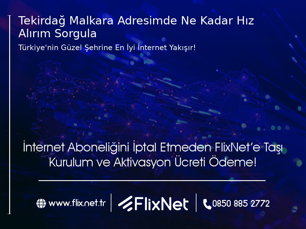 Tekirdağ Malkara Adresimde Ne Kadar Hız Alırım Sorgula